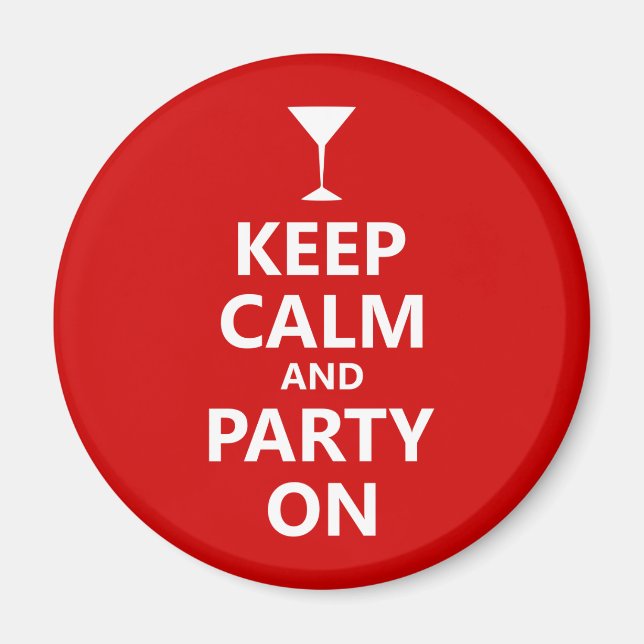 Keep Calm and Party On Magnet (Front)