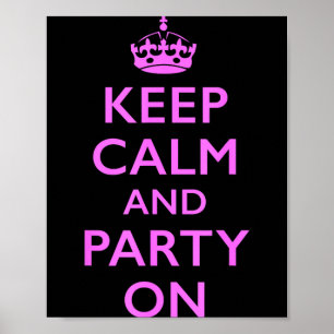 Keep Calm and Party On nk Poster