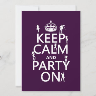 Keep Calm and Party On (party girls) (all colours) Invitation