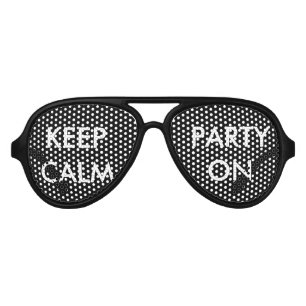 Keep calm and party on party shades sunglasses