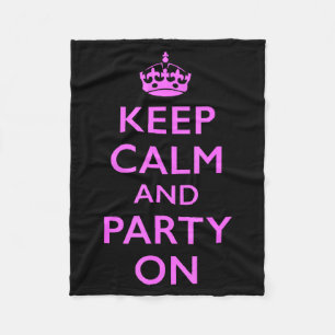 Keep calm and party on pink Keep calm and party on Fleece Blanket