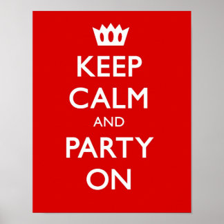 KEEP CALM AND PARTY ON POSTER