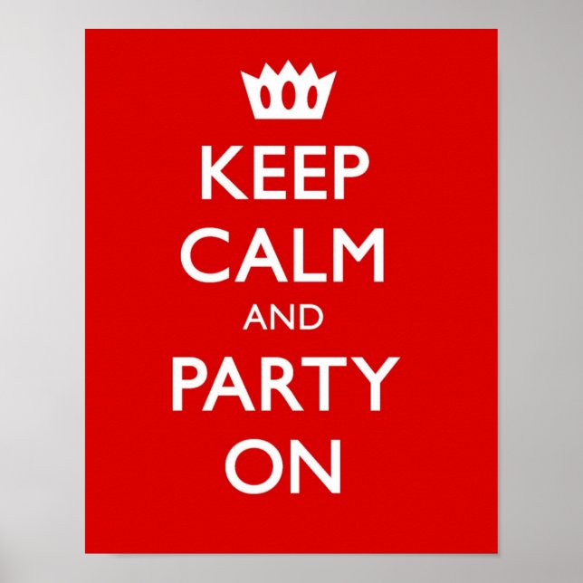 KEEP CALM AND PARTY ON POSTER (Front)