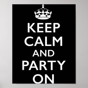 Keep Calm and Party On Poster