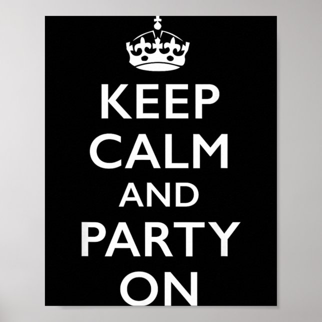 Keep Calm and Party On Poster (Front)