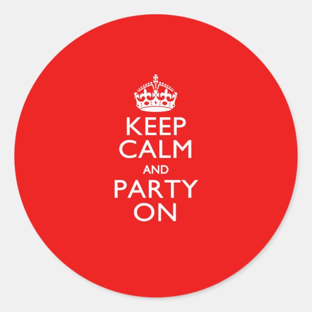 Keep Calm and Party On Red Accent Classic Round Sticker (Front)