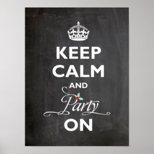 Keep Calm And Party On Royal Crown Custom Poster