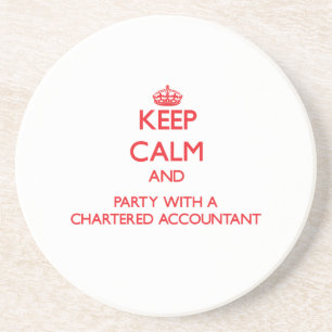 Keep Calm and Party With a Chartered Accountant Coaster