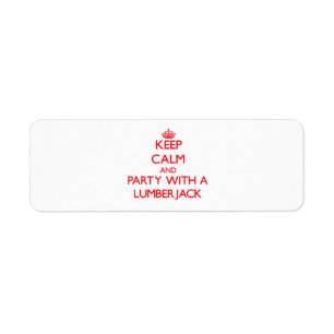 Keep Calm and Party With a Lumberjack Return Address Label