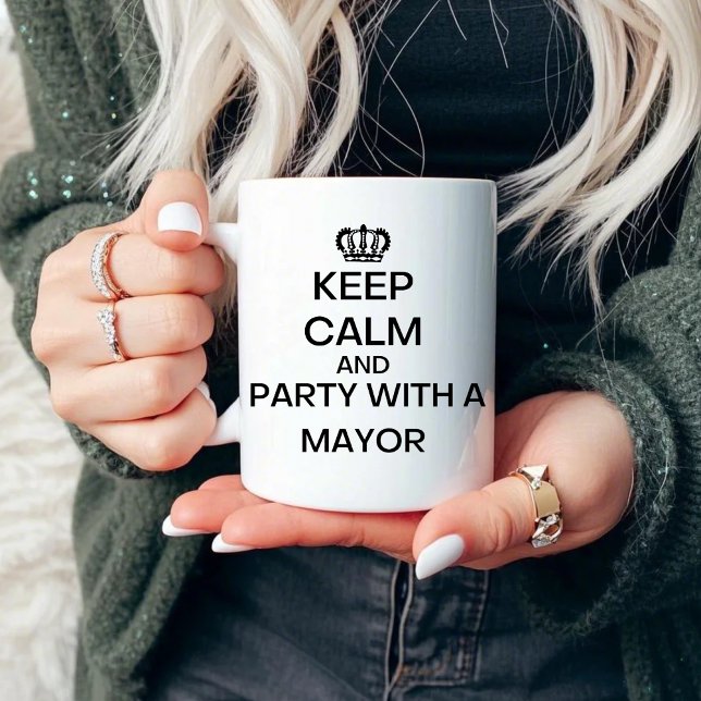Keep Calm And Party With A Mayor Two-Tone Coffee Mug (Creator Uploaded)