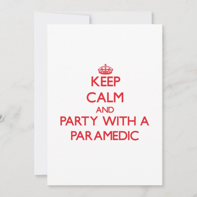 Keep Calm and Party With a Paramedic Invitation (Front)