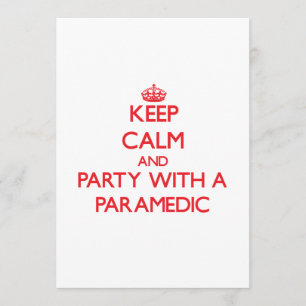 Keep Calm and Party With a Paramedic Invitation