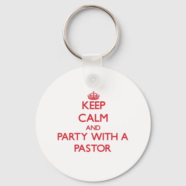 Keep Calm and Party With a Pastor Key Ring (Front)