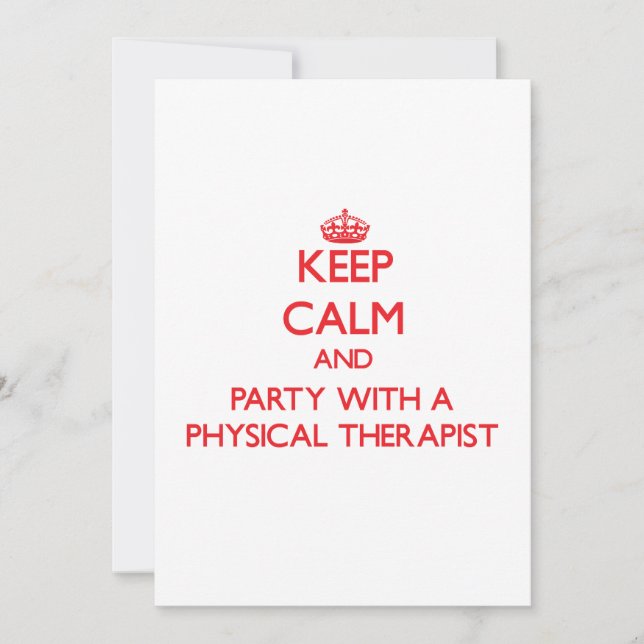 Keep Calm and Party With a Physical Therapist Invitation (Front)