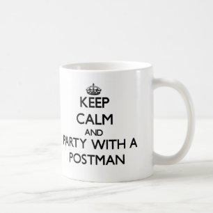 Keep Calm and Party With a Postman Coffee Mug