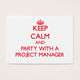 Keep Calm and Party With a Project Manager