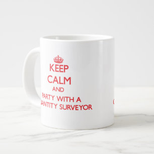 Keep Calm and Party With a Quantity Surveyor Large Coffee Mug
