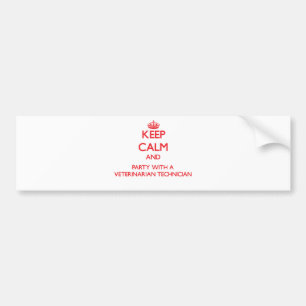 Keep Calm and Party With a Veterinarian Technician Bumper Sticker