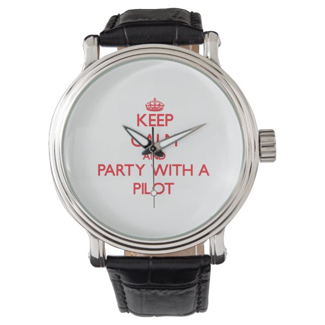 Keep Calm and Party With a Watch (Front)