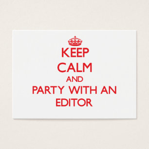 Keep Calm and Party With an Editor