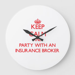 Keep Calm and Party With an Insurance Broker Large Clock