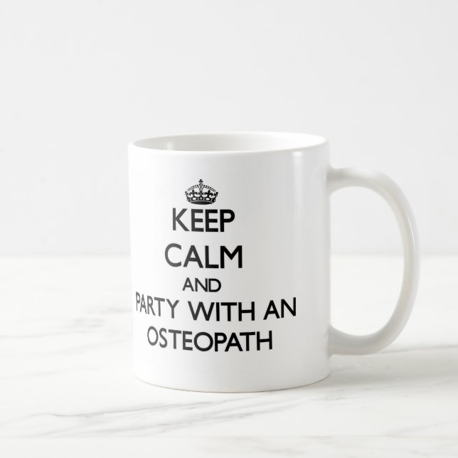 Keep Calm and Party With an Osteopath Coffee Mug (Right)