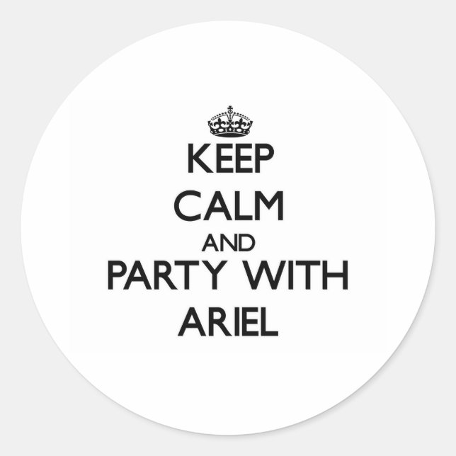 Keep Calm and party with Ariel Classic Round Sticker (Front)