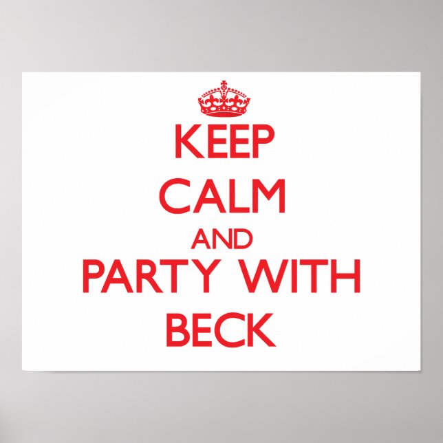 Keep calm and Party with Beck Poster (Front)