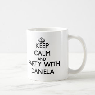 Keep Calm and party with Daniela Coffee Mug