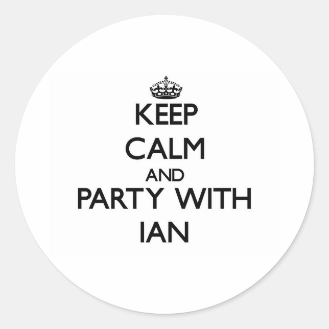Keep Calm and Party with Ian Classic Round Sticker (Front)