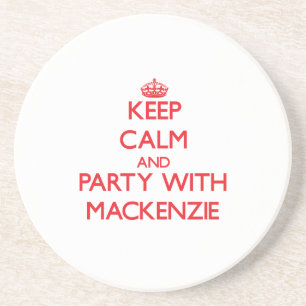 Keep Calm and Party with Mackenzie Coaster