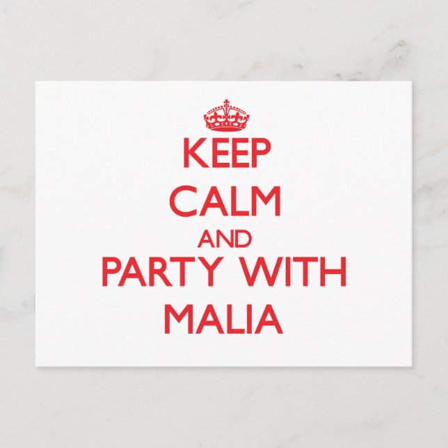 Keep Calm and Party with Malia Postcard (Front)