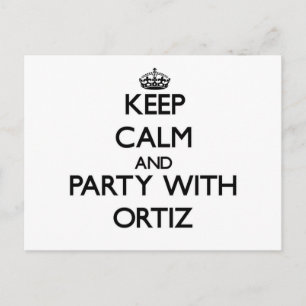 Keep calm and Party with Ortiz Postcard