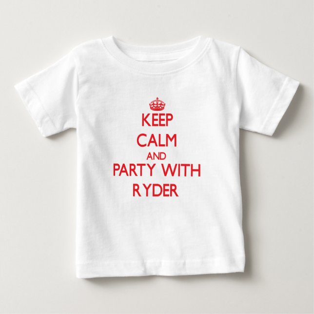 Keep calm and Party with Ryder Baby T-Shirt (Front)