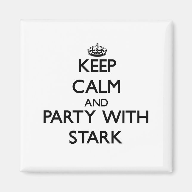 Keep calm and Party with Stark Magnet (Front)