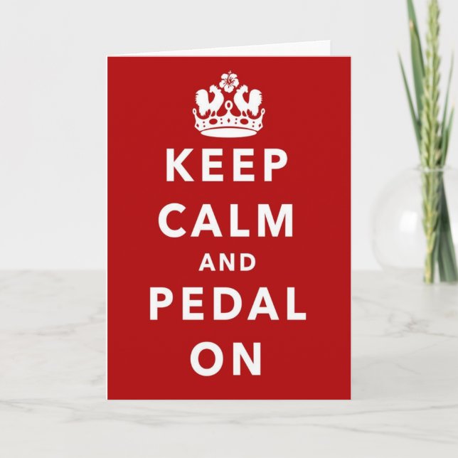 Keep Calm and Pedal On Card (Front)