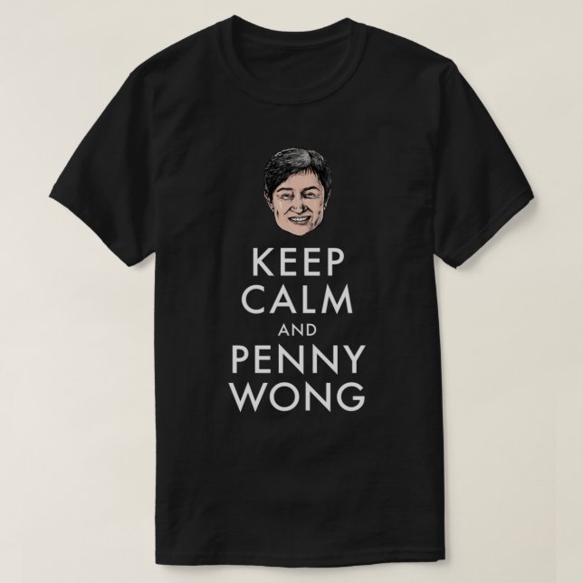 Keep calm and Penny Wong   T-Shirt (Design Front)