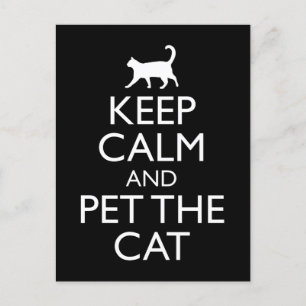 Keep Calm And Pet The Cat Postcard