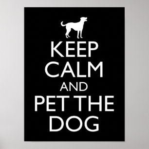 Keep Calm And Pet The Dog Poster
