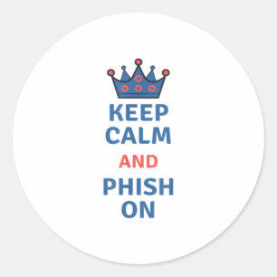 Keep Calm and Phish On Tee TShirt Classic Round Sticker