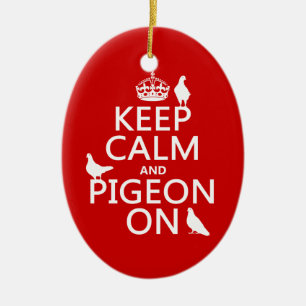 Keep Calm and Pigeon On - all colours Ceramic Tree Decoration