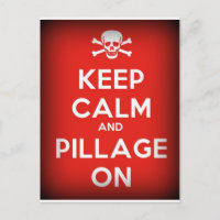 Keep Calm and Pillage