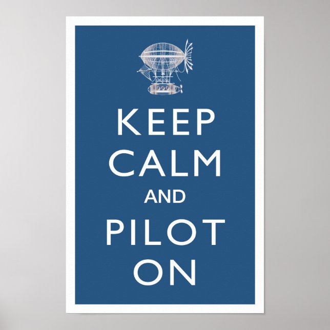 Keep Calm and Pilot On Steampunk Dirigible - Blue Poster (Front)