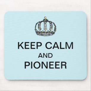 KEEP CALM AND PIONEER  MOUSE PAD