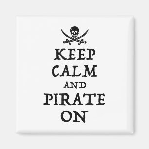Keep Calm And Pirate On Funny Talk Like A Pirate D Magnet