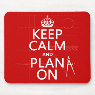 Keep Calm and Plan On (in any colour) Mouse Pad
