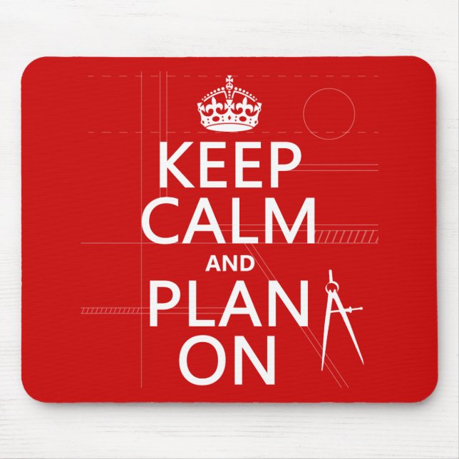 Keep Calm and Plan On (in any colour) Mouse Pad (Front)