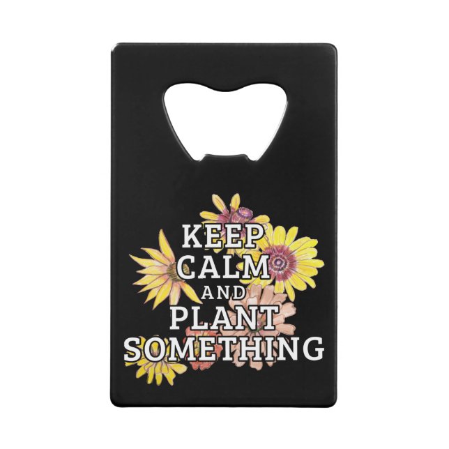 Keep Calm and Plant Something - Gardener (Front)