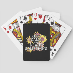 Keep Calm and Plant Something - Gardener Playing Cards