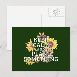 Keep Calm and Plant Something - Gardener Postcard